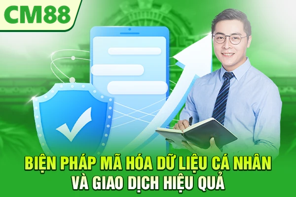 Biện pháp mã hóa dữ liệu cá nhân và giao dịch hiệu quả
