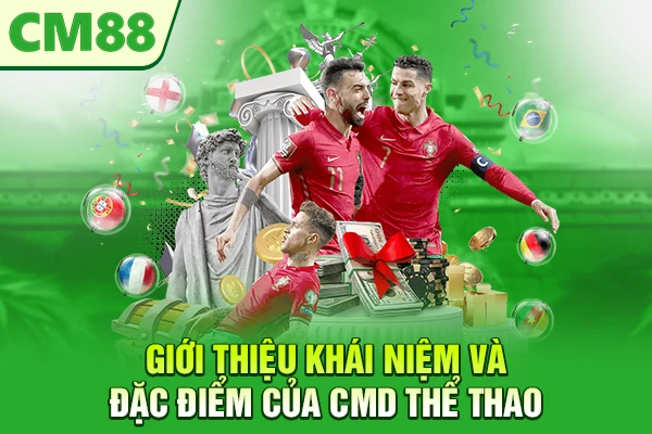 Giới thiệu khái niệm và đặc điểm của CMD thể thao