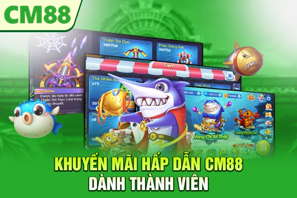 Khuyến mãi hấp dẫn CM88 dành thành viên
