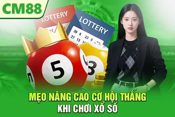 Mẹo nâng cao cơ hội thắng khi chơi xổ số