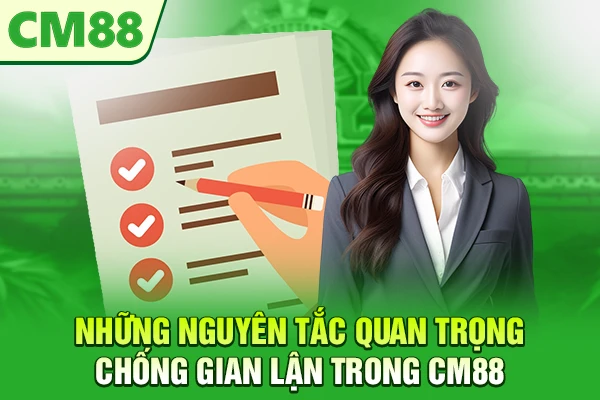 Những nguyên tắc quan trọng chống gian lận trong CM88 