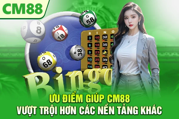 Ưu điểm giúp CM88 vượt trội hơn các nền tảng khác